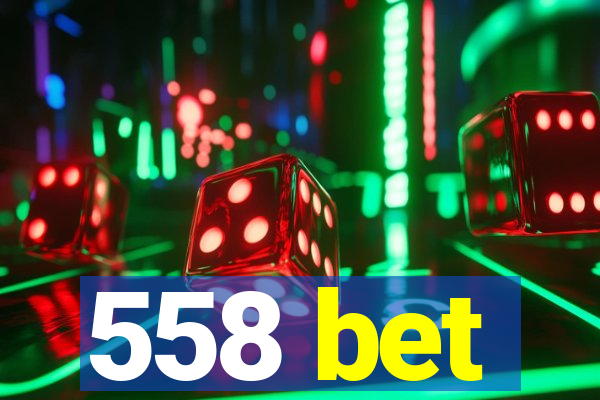 558 bet